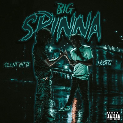 Big Spinna (feat. Silenthitta) - Single