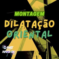 Montagem Dilatação Oriental - Single - MC Badola, Game Records & dj menor sz