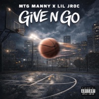 Give N Go (feat. Lil Jroc) - Single - MTG MANNY