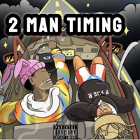 2 Man Timing (feat. KSR Duey) - Single - GFE Kato