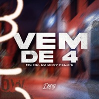 Vem de 4 - Single - MC RD & DJ DAVY FELIPE