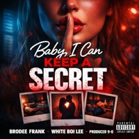 Baby, I Can Keep a Secret (feat. Sandy Ann Coleman) - EP - Brodee Frank & Producer 9-0