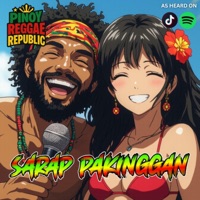 Sarap Pakinggan! (Pinoy Reggae Collection) - EP - Pinoy Reggae Republic