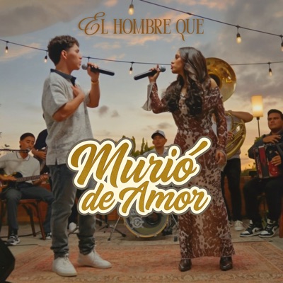 El Hombre Que Murió de Amor (feat. grupo sin registro) [Live] - Single