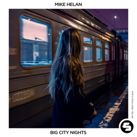 Big City Nights Mike Helan