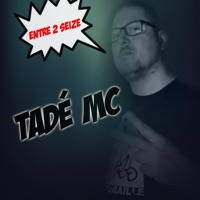 Entre 2 seize (feat. Senzy Prod) - Single - Tadé MC