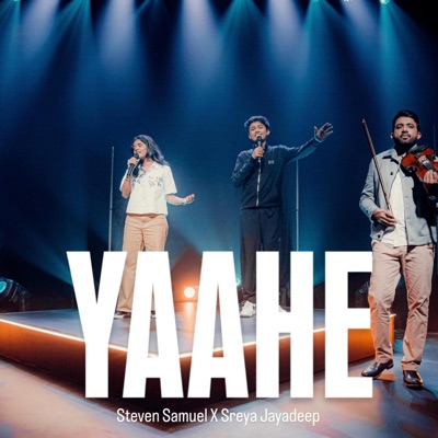 YAAHE (feat. SREYA JAYADEEP) - Single