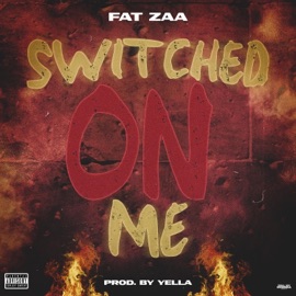 Switched up FAT ZAA