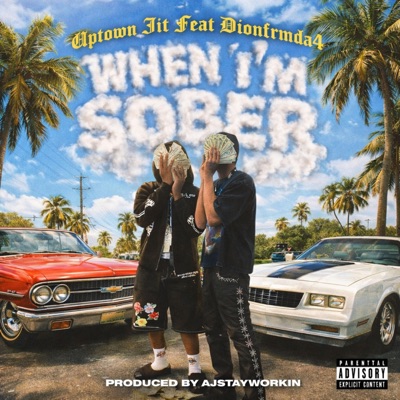 When I'm Sober (feat. Dionfrmda4) - Single