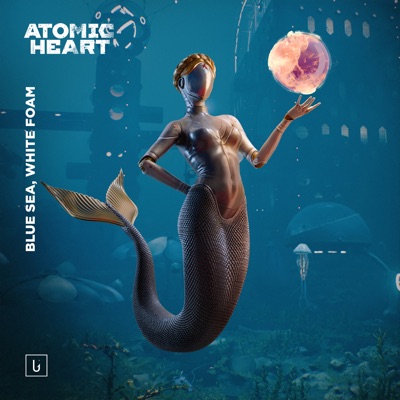 Blue Sea, White Foam (Original Game Soundtrack from "Atomic Heart") - Single