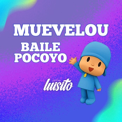 MUEVELOU (BAILE POCOYO)