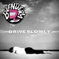 Drive Slowly