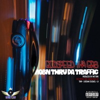 Mobn Thru Da Traffic - Single - Godspeed tha Gr8
