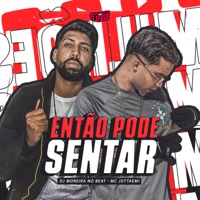 Então Pode Sentar (feat. Arrochadeira dos FLuxos) - Single - MC JOTTAEMI & DJ MOREIRA NO BEAT