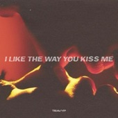 I Like the Way You Kiss Me artwork
