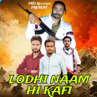 Lodhi Naam Hi Kafi - Single