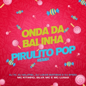 Onda da Balinha - Pirulito Pop Remix (feat. Silva MC) [Remix]