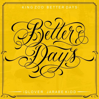 Better Days (feat. Jarabe kidd & iQlover) - Single