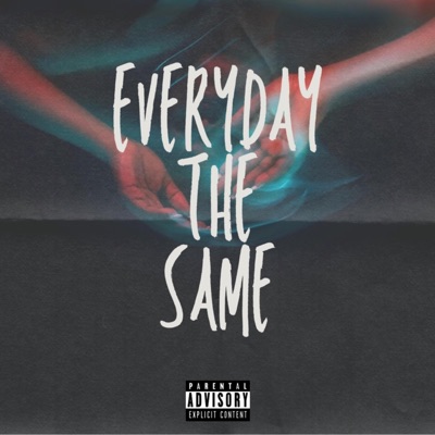 EVERYDAY THE SAME - Single