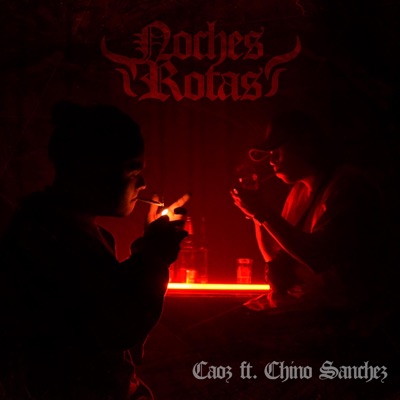 NOCHES ROTAS (feat. CaozNocturnal) - Single