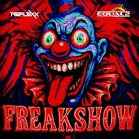 FREAKSHOW - Single - Reflexx & EQUAL2