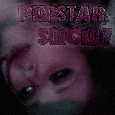 POPSTAR SUICIDE - Single