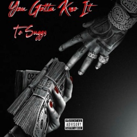 You gotta kno it T.O SUGGS