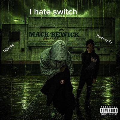 I HATE SWITCH (feat. Liljay4s) - Single