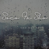 Sad But True - Single - Soco Fa Sho