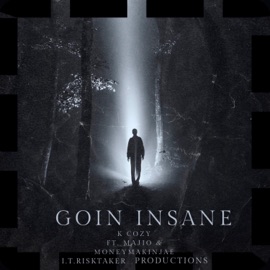 GOIN INSANE (feat. K cozy & MONEYMAKINJAE) Majio