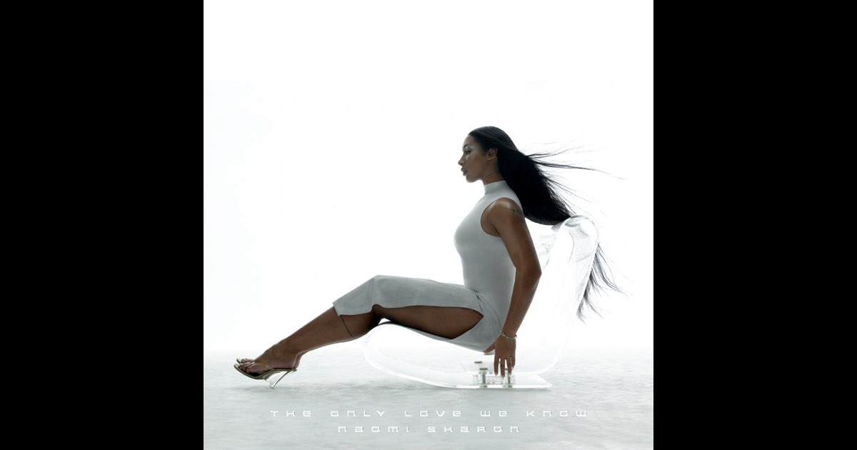 The Only Love We Know - EP - Naomi Sharon
