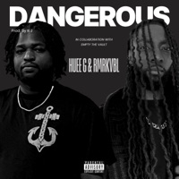 Dangerous (feat. Rmrkvbl) - Single - Huee G