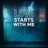 Love starts with me