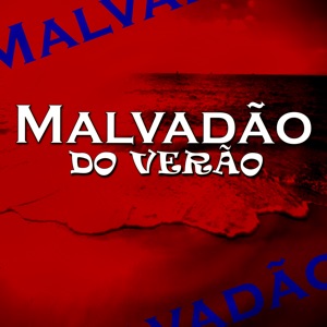 Malvadão do Verão (feat. Mc Felipinho Syllva)