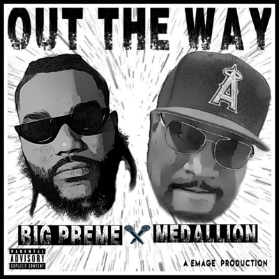 OUT THE WAY (feat. Big Preme) - Single