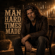 The Man Hard Times Made album art