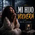 Mi Hijo Volvera