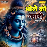Bhole Ki Nagri - Single - Manish