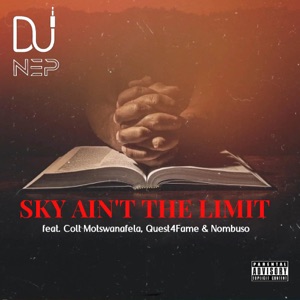 Sky Ain't The Limit (feat. Nombuso, Colt Motswanafela & Quest 4 Fame)