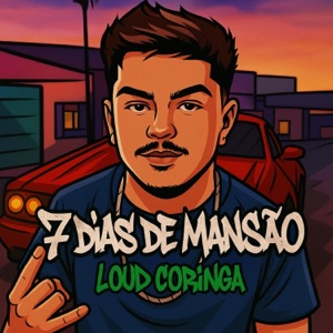 7 Dias de Mansao - Loud Coringa (feat. MC ZK ORIGINAL & DJ ZK ORIGINAL)