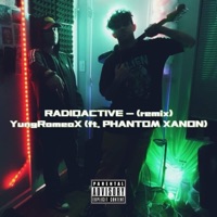 RadioActive (feat. YungRomeoX) - Single - Phantom Xanon