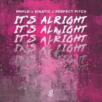 It's Alright - Single - MNFLD, Sinatic & Perfect Pitch