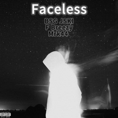 Faceless (feat. F Breezy & BSG JSKI) - Single