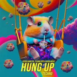 Hung Up Hyper Hamster, Techno Cats & AIDEN MUSIC