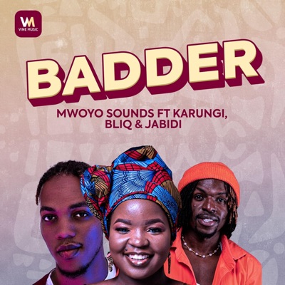 Badder (feat. Karungi, Bliq & Jabidii) - Single