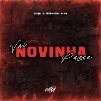 Vai Novinha Passa - Single - DJ CHICO OFICIAL, CaiiqDJ & Mc Gw