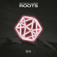 ROOTS - EP - La Porte & MATTOS SC