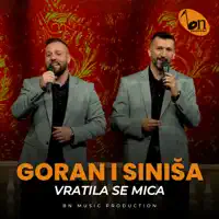 Vratila se Mica — Goran i Sinisa