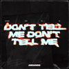 Don't Tell Me - Arcando