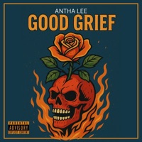 GOOD GRIEF - Antha Lee